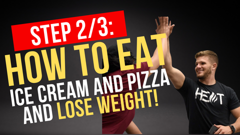 Step 2/3: How to Eat Ice Cream and Pizza and Still Lose Weight FAST!