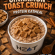 Cinnamon Toast Crunch Protein Oatmeal